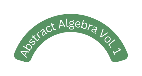 Abstract Algebra Vol 1